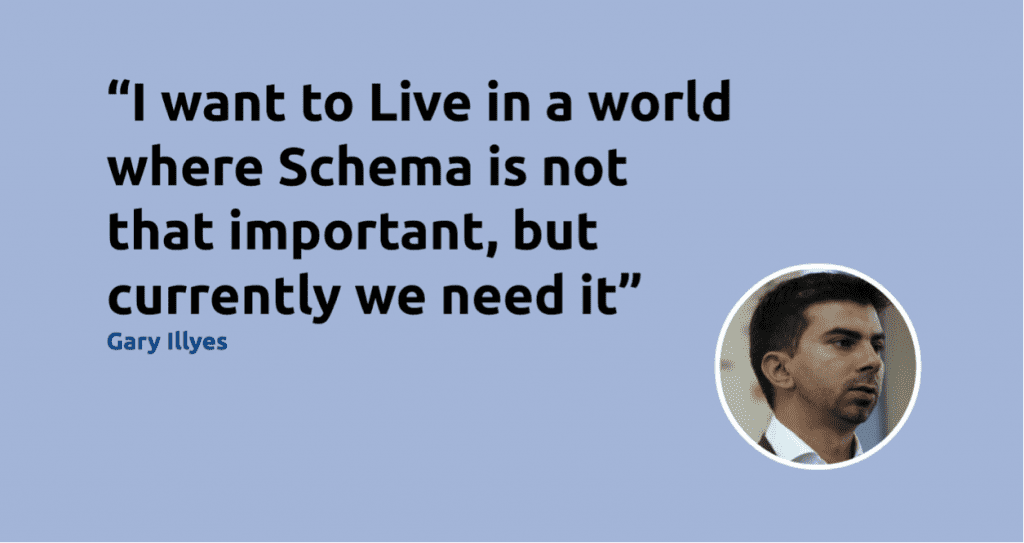 Quote from Gary Illyes on Schema