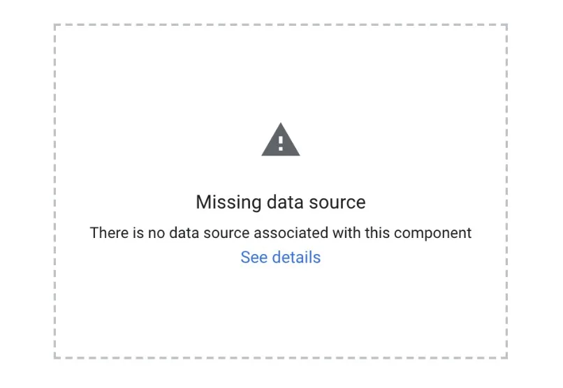 Missing data source error message in Looker Studio